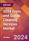 2024 Drain and Gutter Cleaning Services Global Market Size & Growth Report with Updated Recession Risk Impact - Product Image