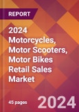 2024 Motorcycles, Motor Scooters, Motor Bikes Retail Sales Global Market Size & Growth Report with Updated Recession Risk Impact- Product Image