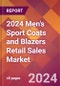 2024 Men's Sport Coats and Blazers Retail Sales Global Market Size & Growth Report with Updated Recession Risk Impact - Product Thumbnail Image