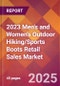 2023 Men's and Women's Outdoor Hiking/Sports Boots Retail Sales Global Market Size & Growth Report with COVID-19 & Recession Risk Impact - Product Image