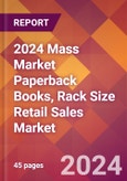 2024 Mass Market Paperback Books, Rack Size Retail Sales Global Market Size & Growth Report with Updated Recession Risk Impact- Product Image