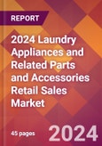 2024 Laundry Appliances and Related Parts and Accessories Retail Sales Global Market Size & Growth Report with Updated Recession Risk Impact- Product Image