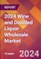 2024 Wine and Distilled Liquor Wholesale Global Market Size & Growth Report with Updated Recession Risk Impact - Product Thumbnail Image
