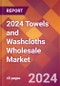 2024 Towels and Washcloths Wholesale Global Market Size & Growth Report with Updated Recession Risk Impact - Product Thumbnail Image