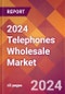 2024 Telephones Wholesale Global Market Size & Growth Report with Updated Recession Risk Impact - Product Image