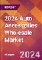 2024 Auto Accessories Wholesale Global Market Size & Growth Report with Updated Recession Risk Impact - Product Thumbnail Image