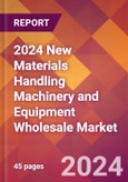 2024 New Materials Handling Machinery and Equipment Wholesale Global Market Size & Growth Report with Updated Recession Risk Impact- Product Image