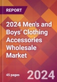 2024 Men's and Boys' Clothing Accessories Wholesale Global Market Size & Growth Report with Updated Recession Risk Impact- Product Image