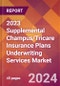 2023 Supplemental Champus/Tricare Insurance Plans Underwriting Services Global Market Size & Growth Report with COVID-19 & Recession Risk Impact - Product Image