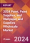 2024 Paint, Paint Supplies, and Wallpaper and Supplies Wholesale Global Market Size & Growth Report with Updated Recession Risk Impact - Product Image