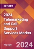 2024 Telemarketing and Call Support Services Global Market Size & Growth Report with Updated Recession Risk Impact- Product Image