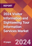 2024 Visitor Information and Sightseeing Tour Information Services Global Market Size & Growth Report with Updated Recession Risk Impact- Product Image