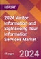 2024 Visitor Information and Sightseeing Tour Information Services Global Market Size & Growth Report with Updated Recession Risk Impact - Product Thumbnail Image