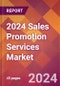 2024 Sales Promotion Services Global Market Size & Growth Report with Updated Recession Risk Impact - Product Thumbnail Image
