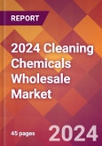 2024 Cleaning Chemicals Wholesale Global Market Size & Growth Report with Updated Recession Risk Impact- Product Image