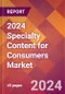 2024 Specialty Content for Consumers Global Market Size & Growth Report with Updated Recession Risk Impact - Product Thumbnail Image