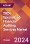 2024 Specialized Financial Auditing Services Global Market Size & Growth Report with Updated Recession Risk Impact - Product Image