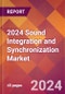 2024 Sound Integration and Synchronization Global Market Size & Growth Report with Updated Recession Risk Impact - Product Thumbnail Image