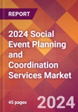 2024 Social Event Planning and Coordination Services Global Market Size & Growth Report with Updated Recession Risk Impact- Product Image