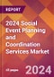 2024 Social Event Planning and Coordination Services Global Market Size & Growth Report with Updated Recession Risk Impact - Product Thumbnail Image
