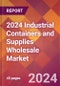 2024 Industrial Containers and Supplies Wholesale Global Market Size & Growth Report with Updated Recession Risk Impact - Product Thumbnail Image