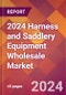 2024 Harness and Saddlery Equipment Wholesale Global Market Size & Growth Report with Updated Recession Risk Impact - Product Thumbnail Image
