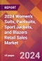 2024 Women's Suits, Pantsuits, Sport Jackets, and Blazers Retail Sales Global Market Size & Growth Report with Updated Recession Risk Impact - Product Image