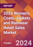 2024 Women's Coats, Jackets and Rainwear Retail Sales Global Market Size & Growth Report with Updated Recession Risk Impact- Product Image