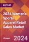 2024 Women's Sports Apparel Retail Sales Global Market Size & Growth Report with Updated Recession Risk Impact - Product Image
