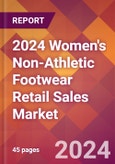 2024 Women's Non-Athletic Footwear Retail Sales Global Market Size & Growth Report with Updated Recession Risk Impact- Product Image