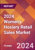 2024 Women's Hosiery Retail Sales Global Market Size & Growth Report with Updated Recession Risk Impact- Product Image