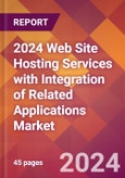 2024 Web Site Hosting Services with Integration of Related Applications Global Market Size & Growth Report with Updated Recession Risk Impact- Product Image