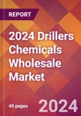 2024 Drillers Chemicals Wholesale Global Market Size & Growth Report with Updated Recession Risk Impact- Product Image