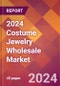2024 Costume Jewelry Wholesale Global Market Size & Growth Report with Updated Recession Risk Impact - Product Image