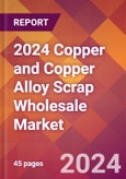 2024 Copper and Copper Alloy Scrap Wholesale Global Market Size & Growth Report with Updated Recession Risk Impact- Product Image