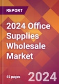 2024 Office Supplies Wholesale Global Market Size & Growth Report with Updated Recession Risk Impact- Product Image