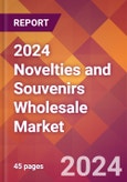 2024 Novelties and Souvenirs Wholesale Global Market Size & Growth Report with Updated Recession Risk Impact- Product Image