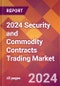 2024 Security and Commodity Contracts Trading Global Market Size & Growth Report with Updated Recession Risk Impact - Product Image