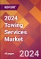 2024 Towing Services Global Market Size & Growth Report with Updated Recession Risk Impact - Product Thumbnail Image