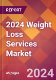 2024 Weight Loss Services Global Market Size & Growth Report with Updated Recession Risk Impact- Product Image