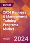 2024 Business & Management Training Programs Global Market Size & Growth Report with Updated Recession Risk Impact - Product Thumbnail Image