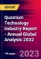 Quantum Technology Industry Report - Annual Global Analysis 2022 - Product Thumbnail Image