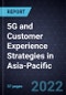 5G and Customer Experience Strategies in Asia-Pacific - Product Thumbnail Image