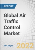 Global Air Traffic Control (ATC) Market by Offering (Hardware, Software & Solutions), Investmet Type (Brownfield, and Greenfield), Airspace (ARTCC, TRACON, ATCT, and Remote Tower), Service, Application, Airport Size and Region - Forecast to 2027- Product Image
