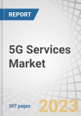 5G Services Market by Communication Type (eMBB, URLLC, mMTC), End User (Consumers and Enterprises), Application (Industry 4.0, Smart Cities, Smart Buildings), Enterprises (Manufacturing, Telecom, Retail & eCommerce) and Region - Global Forecast to 2028- Product Image