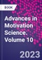 Advances in Motivation Science. Volume 10 - Product Thumbnail Image