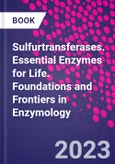 Sulfurtransferases. Essential Enzymes for Life. Foundations and Frontiers in Enzymology- Product Image