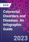 Colorectal Disorders and Diseases. An Infographic Guide - Product Image