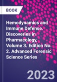 Hemodynamics and Immune Defense. Discoveries in Pharmacology, Volume 3. Edition No. 2. Advanced Forensic Science Series- Product Image