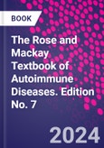 The Rose and Mackay Textbook of Autoimmune Diseases. Edition No. 7- Product Image